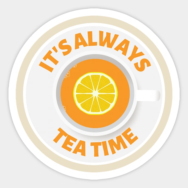 It's always Tea Time Sticker by Cute Tees Kawaii